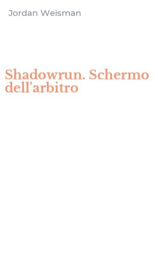 Shadowrun. Schermo dell'arbitro