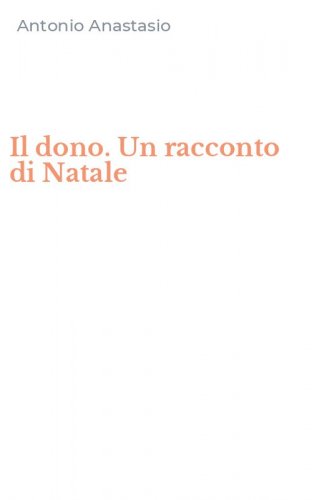Il dono. Un racconto di Natale