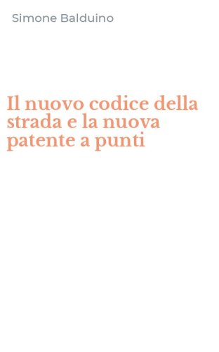 Il nuovo codice della strada e la nuova patente a punti