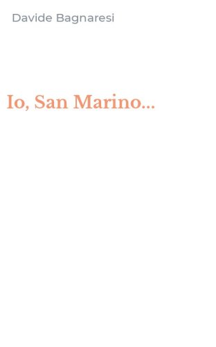 Io, San Marino...