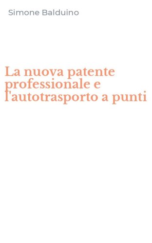 La nuova patente professionale e l'autotrasporto a punti