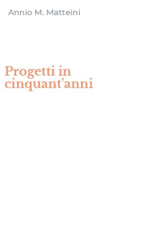 Progetti in cinquant'anni