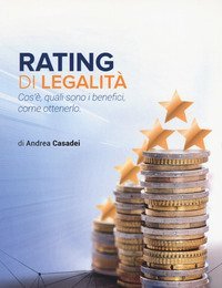 Rating di legalit&agrave;. Cos'&egrave;, quali sono i benefici, come ottenerlo