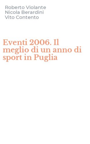 Eventi 2006. Il meglio di un anno di sport in Puglia