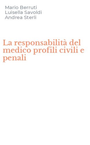 La responsabilit&agrave; del medico profili civili e penali