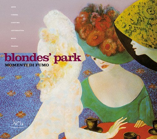 Blondes' Park. Momenti di fumo