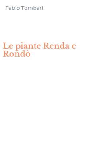 Le piante Renda e Rond&ograve;