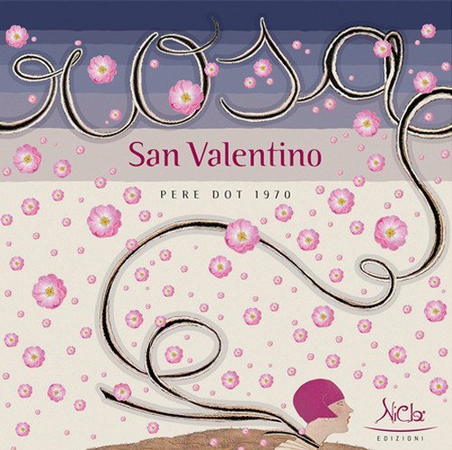Rosa San Valentino. Pere Dot, 1970