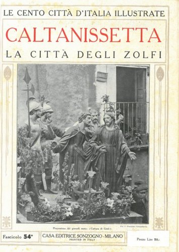Caltanissetta. La citt&agrave; degli zolfi