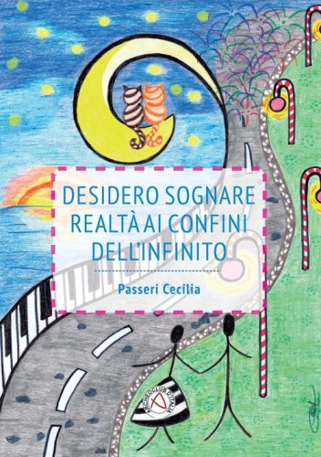Desidero sognare realt&agrave; ai confini dell'infinito