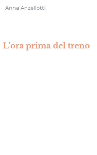 L'ora prima del treno
