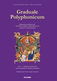 Graduale polyphonicum. Elaborazione polifonica del proprium missae gregorianum secondo la liturgia romana - GREGORIANUM SECONDO LA LITURGIA ROMANA