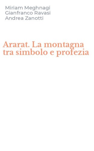 Ararat. La montagna tra simbolo e profezia