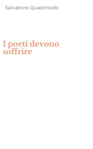 I poeti devono soffrire