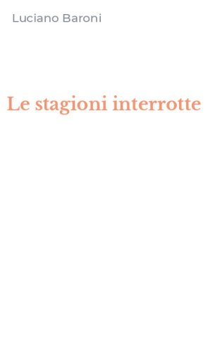 Le stagioni interrotte