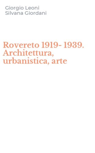 Rovereto 1919-1939. Architettura, urbanistica, arte