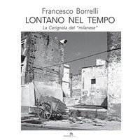 Lontano nel tempo. La Cerignola del &laquo;milanese&raquo;