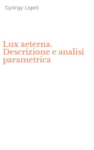 Lux aeterna. Descrizione e analisi parametrica