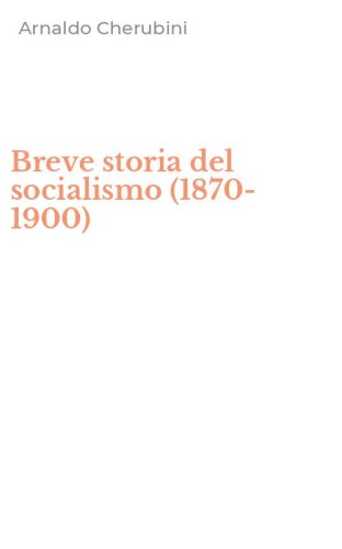 Breve storia del socialismo (1870-1900)
