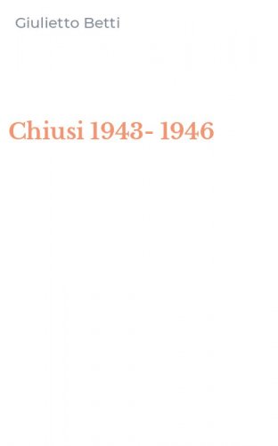 Chiusi 1943-1946
