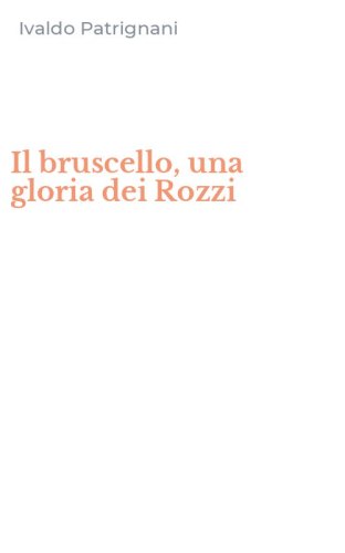 Il bruscello, una gloria dei Rozzi