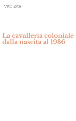 La cavalleria coloniale dalla nascita al 1936
