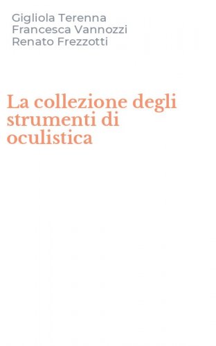 La collezione degli strumenti di oculistica