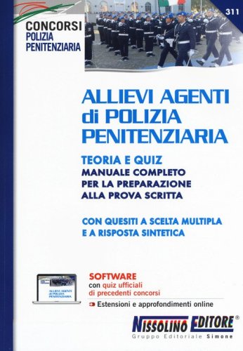 Allievi agenti di polizia penitenziaria. Teoria e Quiz. Manuale completo per la preparazione alla prova scritta