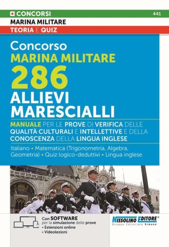 Concorso Marina militare 286 allievi marescialli. Manuale per le prove di verifica delle qualit&agrave; culturali e intellettive e della conoscenza della lingua inglese
