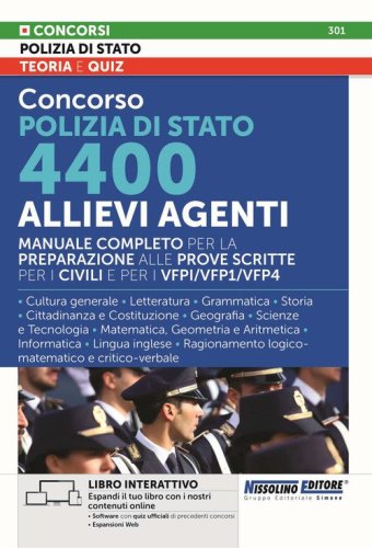 Concorso Polizia di Stato. 4400 allievi agenti. Manuale completo per la preparazione alle prove scritte