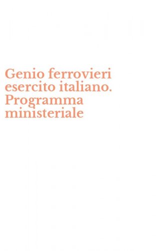 Genio ferrovieri esercito italiano. Programma ministeriale
