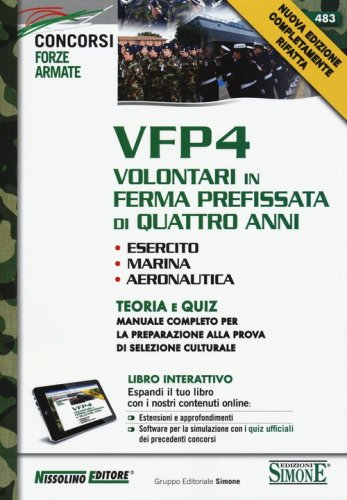 VFP 4. Volontari in ferma prefissata di quattro anni. Esercito, marina, aeronautica. Teoria e quiz. Manuale completo per la preparazione... Con aggiornamento online
