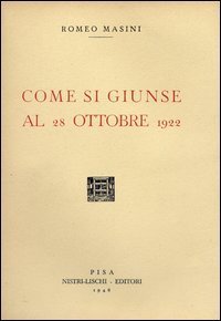 Come si giunse al 28 ottobre 1922