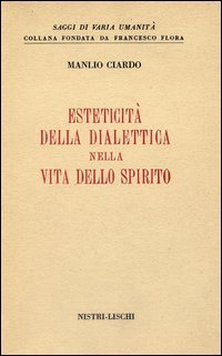 Esteticit&agrave; della dialettica nella vita dello spirito