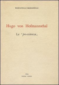 Hugo von Hofmannsthal. &laquo;La pre-esistenza&raquo;