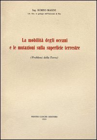 La mobilit&agrave; degli oceani e le mutazioni sulla superficie terrestre