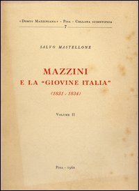 Mazzini e la &laquo;Giovine Italia&raquo; (1831-1834)