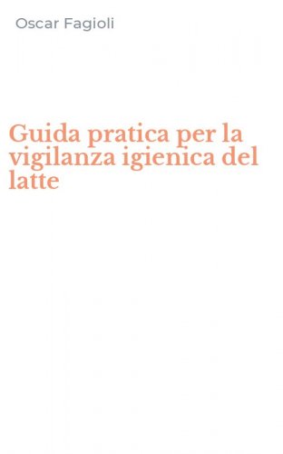 Guida pratica per la vigilanza igienica del latte
