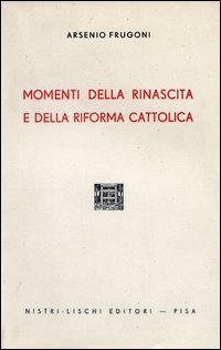 Momenti della rinascita e della Riforma cattolica