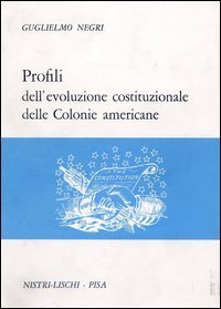 Profili dell'evoluzione costituzionale delle colonie americane