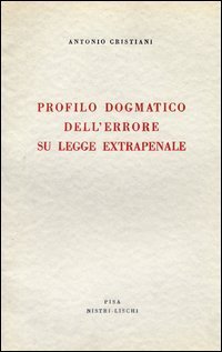 Profilo dogmatico dell'errore su legge extrapenale