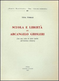 Scuola e libert&agrave; in Arcangelo Ghisleri