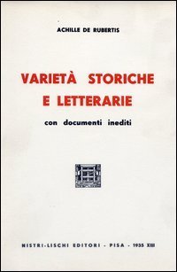 Variet&agrave; storiche e letterarie