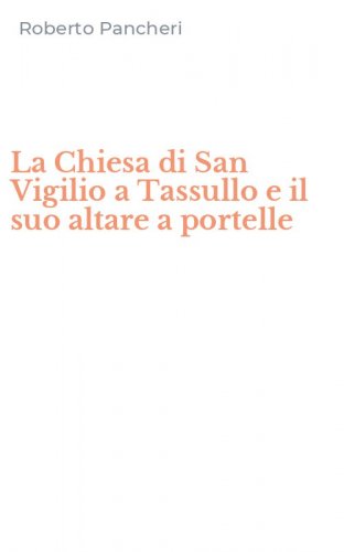 La Chiesa di San Vigilio a Tassullo e il suo altare a portelle