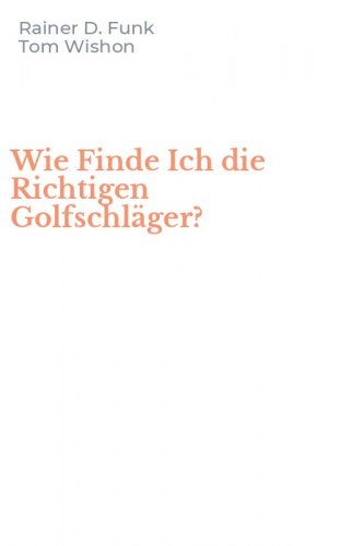 Wie Finde Ich die Richtigen Golfschl&auml;ger?