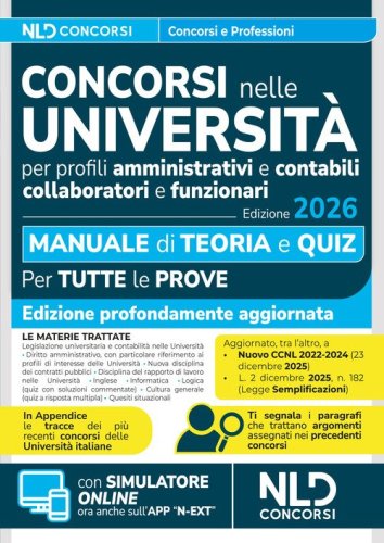 Concorsi nelle universit&agrave;. Manuale di teoria e quiz per la preparazione ai concorsi nelle universit&agrave; per profili amministrativi e contabili 2026