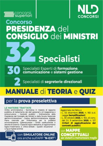 Concorso 32 specialisti Presidenza del Consiglio dei Ministri. 30 specialisti esperti di formazione comunicazione e sistemi di gestione. Manuale di teoria e quiz per la prova preselettiva