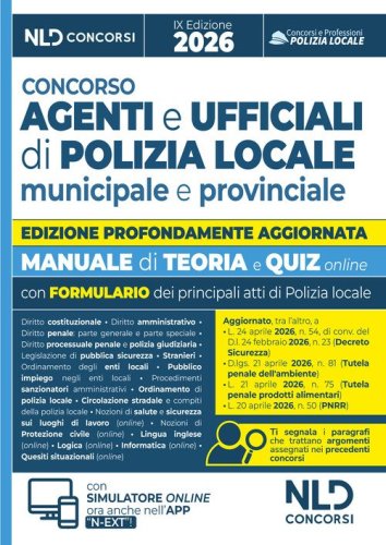 Concorso agenti e ufficiali di Polizia Locale. Manuale con teoria e quiz 2026, con le prove dei concorsi precedenti e con formulario
