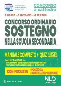 Concorso ordinario sostegno nella scuola secondaria: Manuale completo + Quiz a risposta aperta. Con focus su psicologia e didattica dell'inclusione