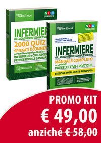 Kit Manuale completo per la preparazione al concorso infermiere collaboratore professionale sanitario per le prove preselettive e pratiche-Concorso per infermiere collaboratore professionale sanitario. 2000 quiz spiegati e commentati per tutti i concorsi